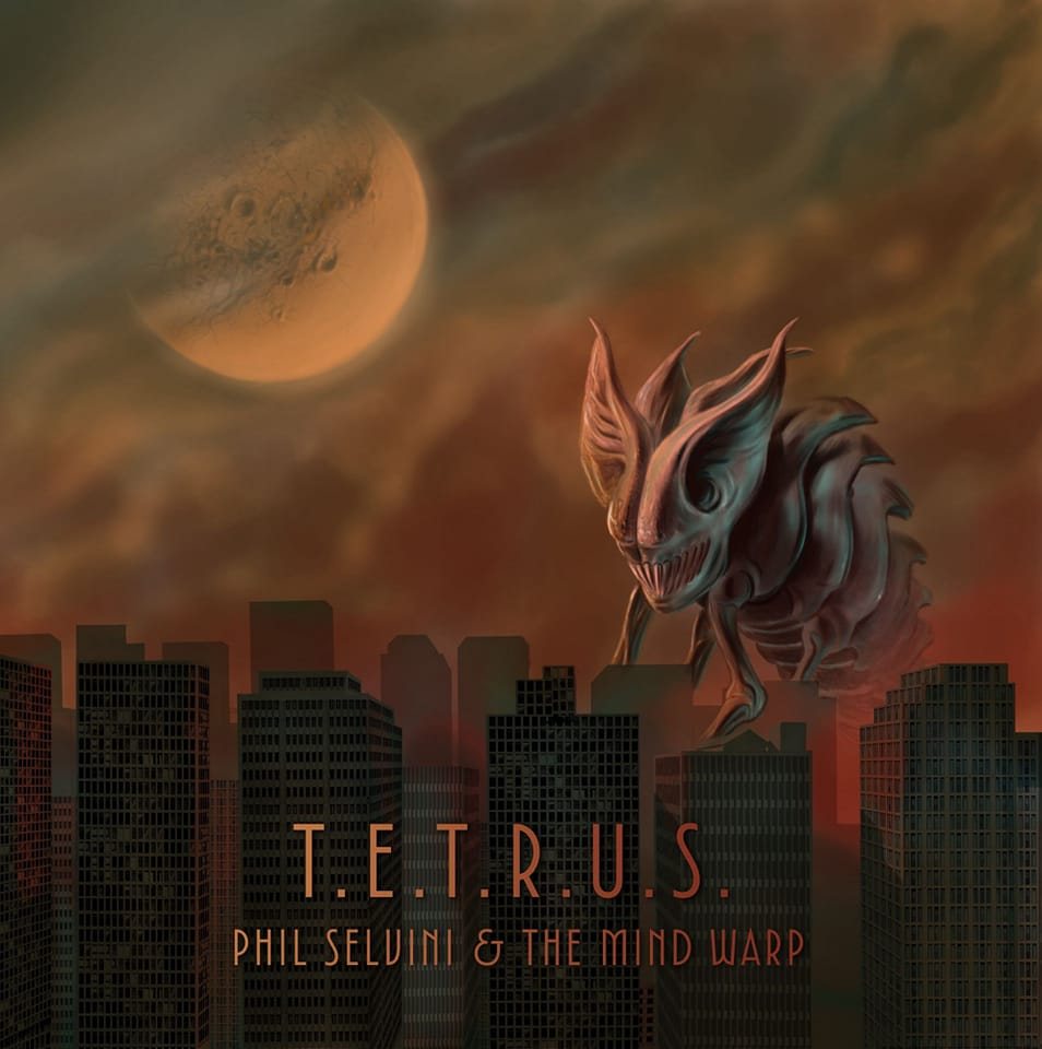 T.E.T.R.U.S  - PHIL SELVINI and THE MIND WARP