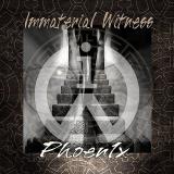 Immaterial Witness - PHOEN1X