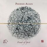 Friends of spirit - PHOENIX AGAIN