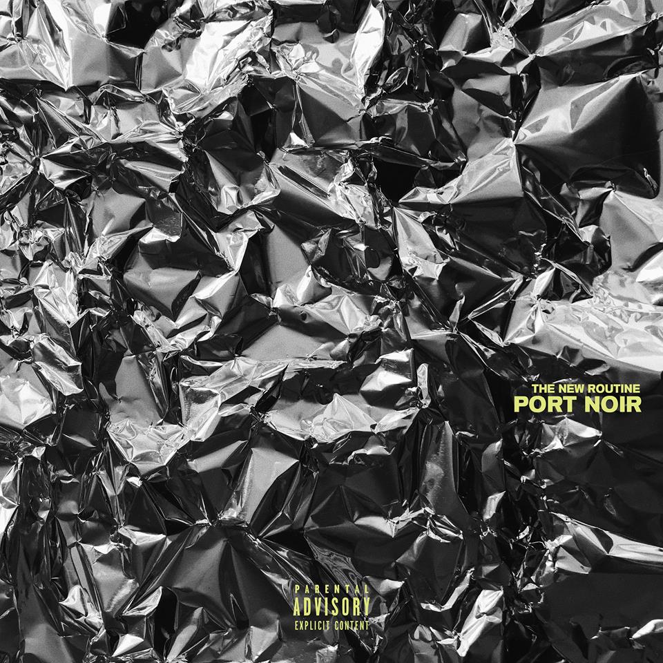 The New Routine - PORT NOIR