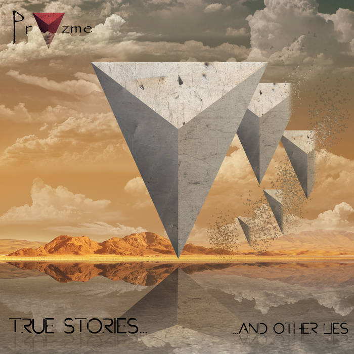 True Stories... And Other Lies - PRYZME