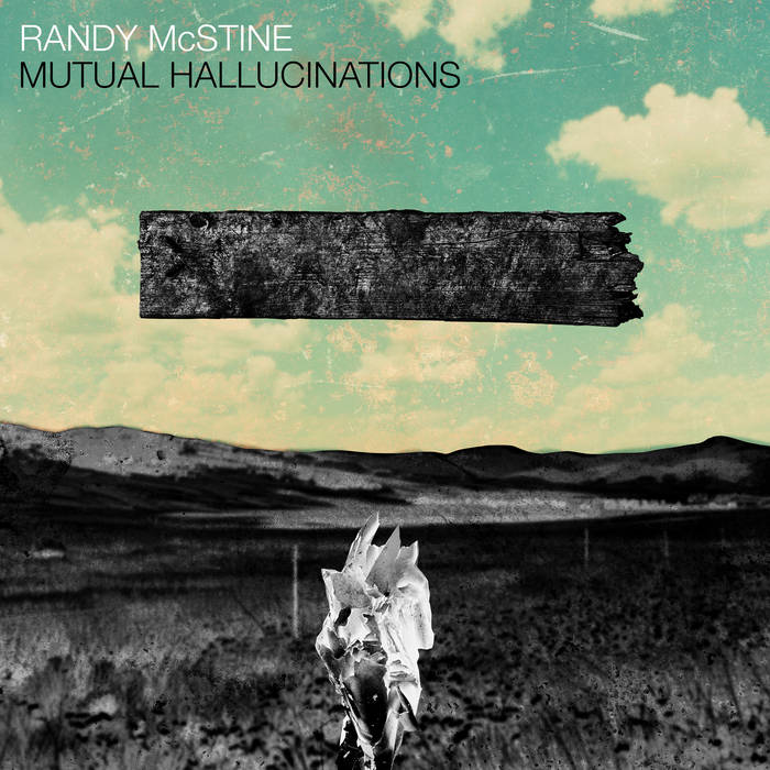 Mutual Hallucinations - RANDY MCSTINE