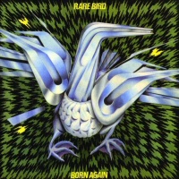 Born again - RARE BIRD