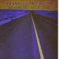Translucent Blues - RAY MANZAREK & ROY ROGERS