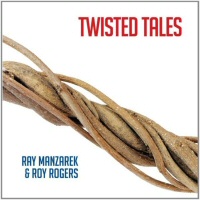 Twisted Tales - Ray Manzarek & Roy Rogers 