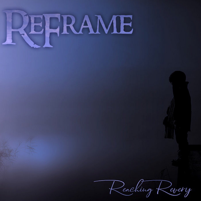 Reaching Revery - REFRAME