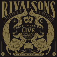 Pair Of Aces Pt. 2 - RIVAL SONS