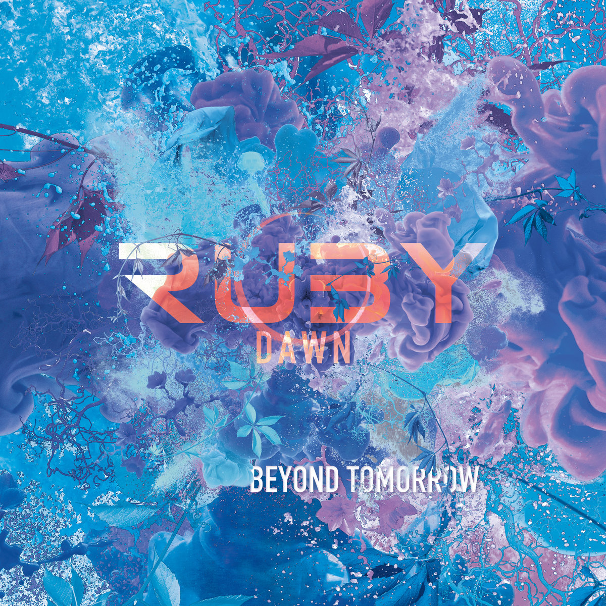 Beyond Tomorrow - RUBY DAWN