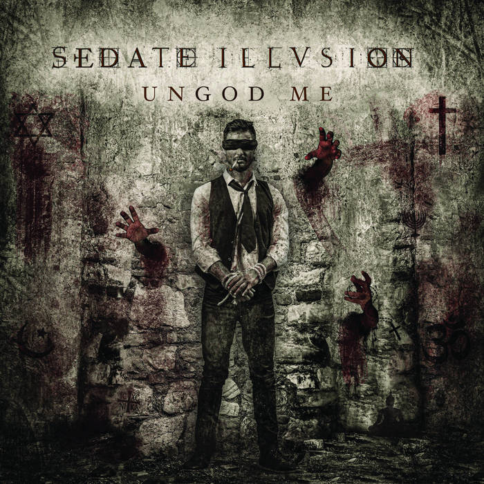 Ungod Me - SEDATE ILLUSION