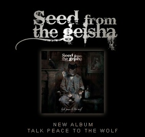 Talk peace to the wolf - SEED FROM THE GEISHA