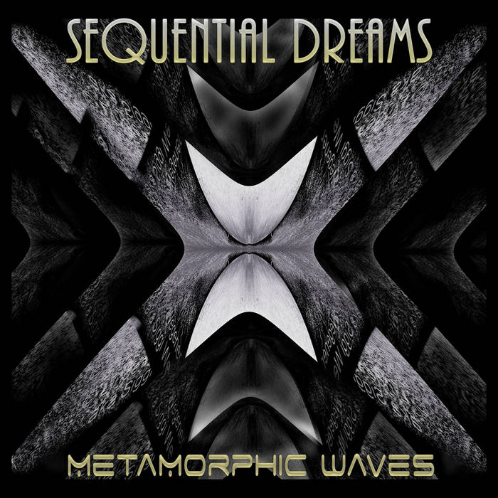 Metamorphic Waves - SEQUENTIAL DREAMS