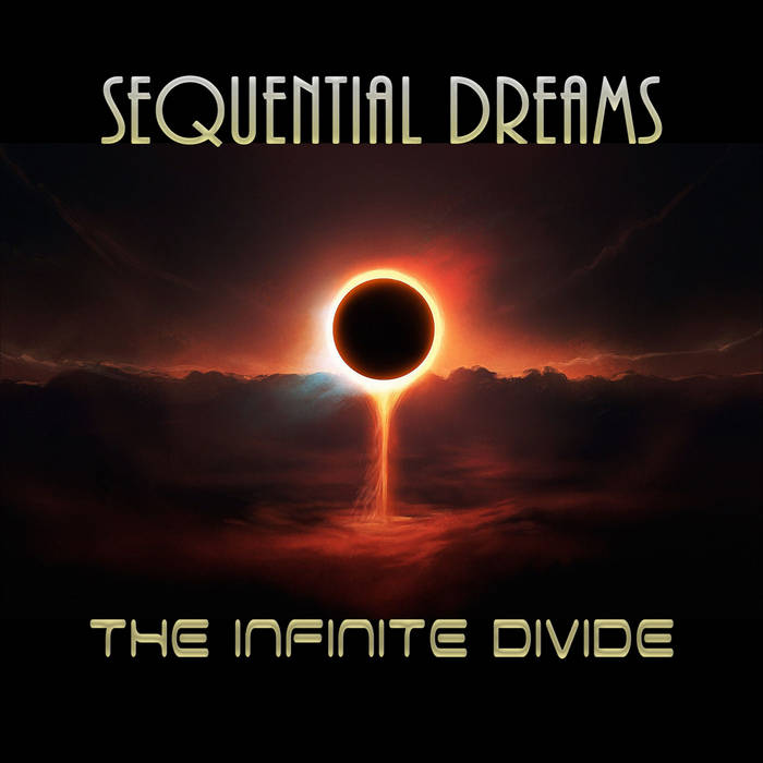 The Infinite Divide - SEQUENTIAL DREAMS