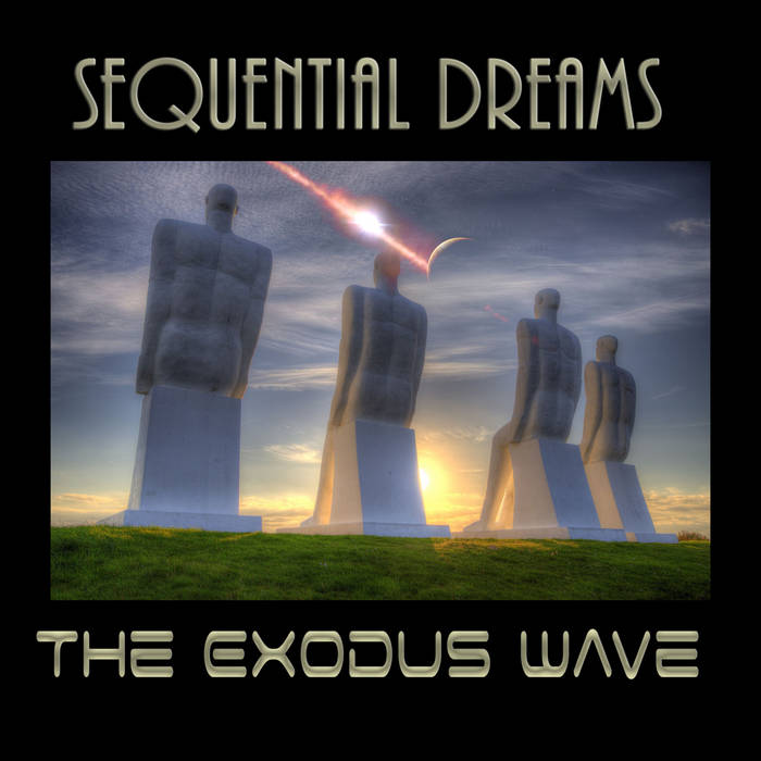 The Exodus Waves - SEQUENTIAL DREAMS