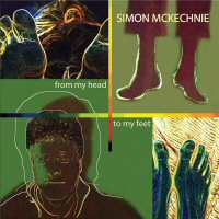 From My Head to My Feet - SIMON MCKECHNIE