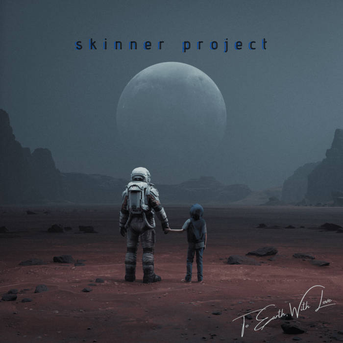 To Earth, With Love - SKINNER PROJECT