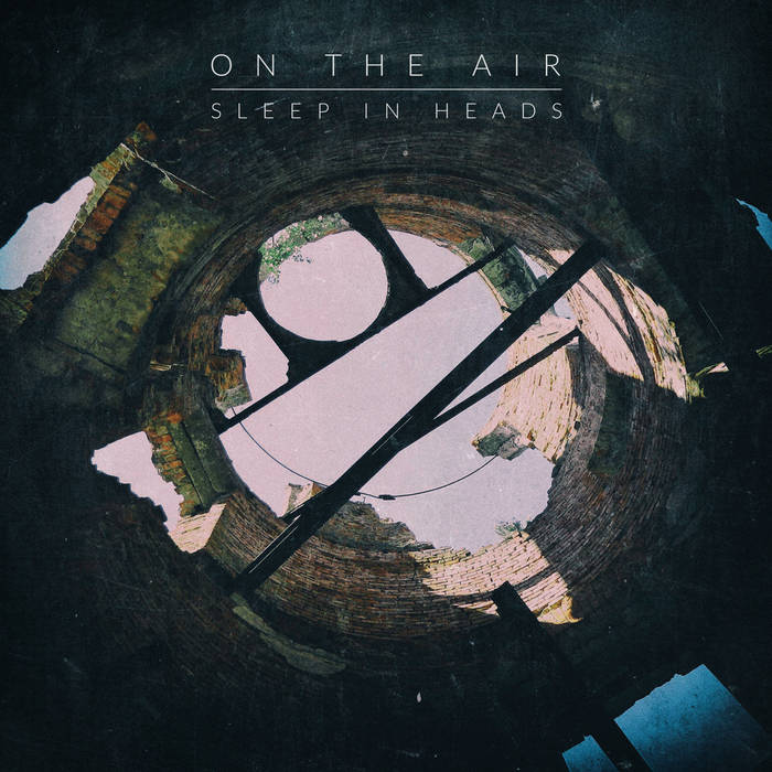 On the air - SLEEP IN HEADS