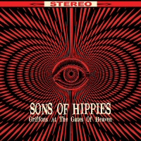 Griffons at the Gates of Heaven - SONS OF HIPPIES