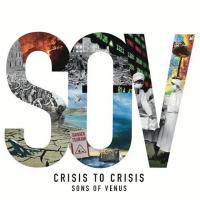 Crisis to Crisis - SONS OF VENUS