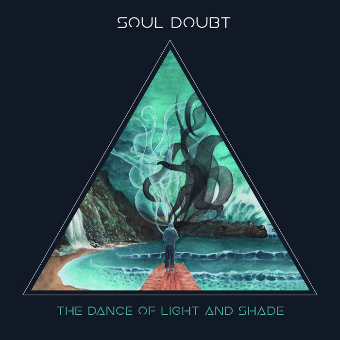 The dance of light and shade - SOUL DOUBT