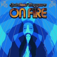  On Fire  - SPIRITUAL BEGGARS