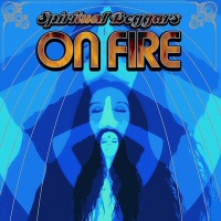  On Fire  - SPIRITUAL BEGGARS