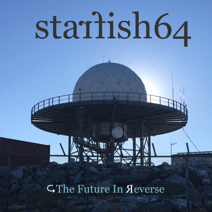 The future in reverse - STARFISH 64