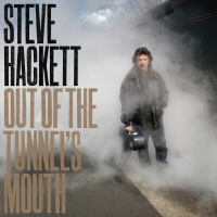 Out of the tunnel mouth  - STEVE HACKETT