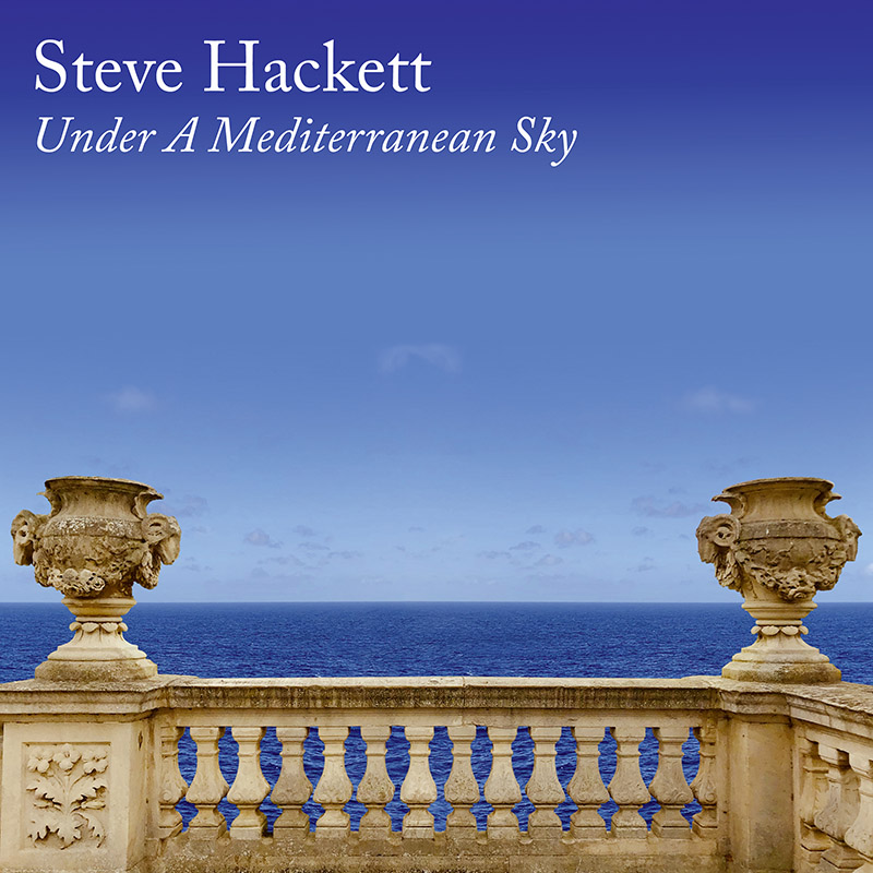 Under a Mediterranean Sky - STEVE HACKETT