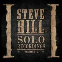 Solo recordings Vol.2 - STEVE HILL