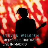 Impossible tightrope (Live in Madrid) - STEVEN WILSON