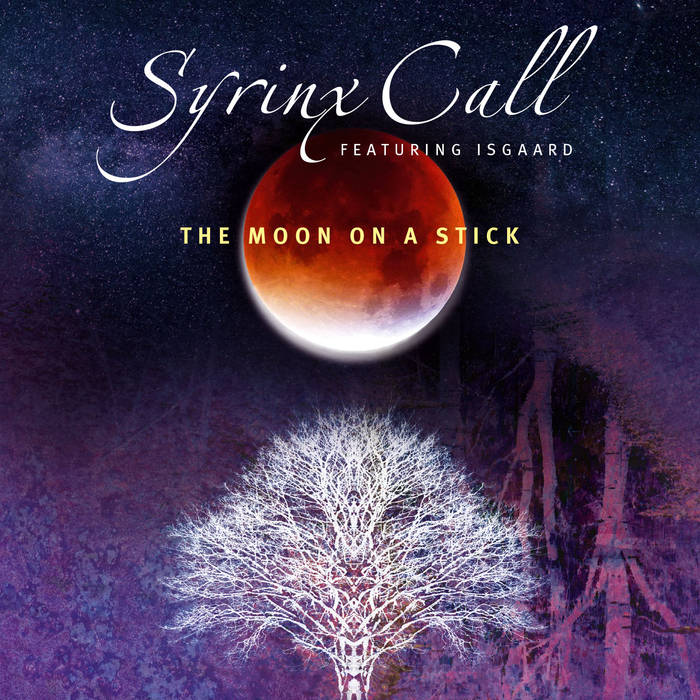 The moon on a stick - SYRINX CALL