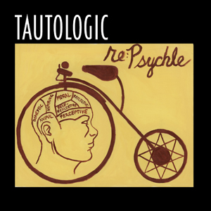 Repsychle - TAUTOLOGIC