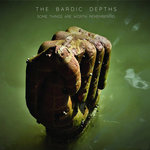 Some Things Are Worth Remembering - THE BARDIC DEPTHS