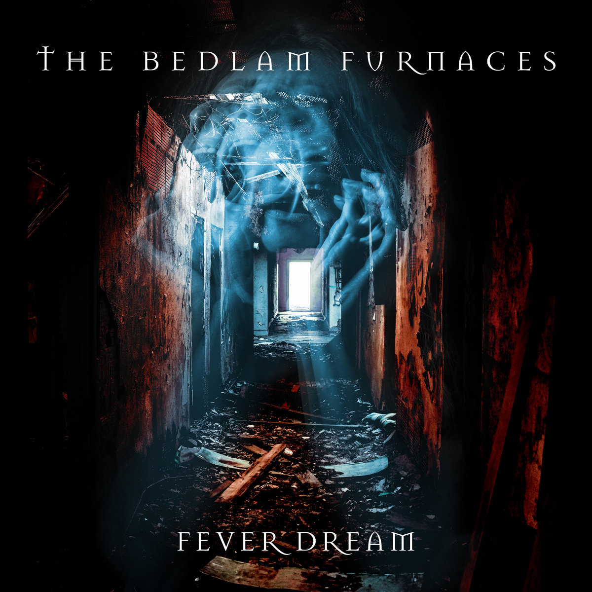 Fever Dream - THE BEDLAM FURNACES