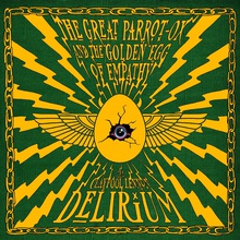 The Great Parrot-Ox and The Golden Egg of Empathy - THE CLAYPOOL LENNON DELIRIUM