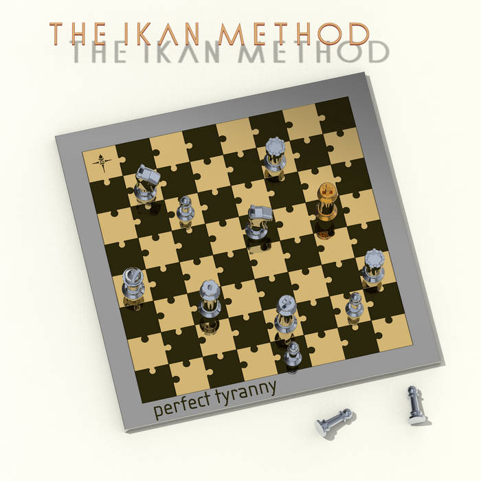 Perfect Tyranny - THE IKAN METHOD