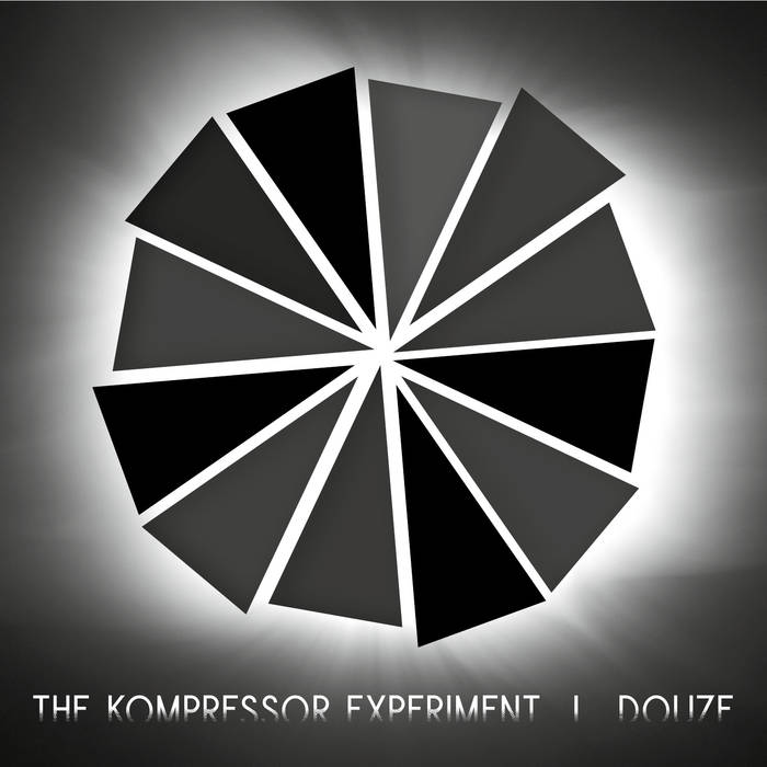 Douze - THE KOMPRESSOR EXPERIMENT