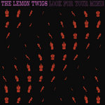 Look For Your Mind - THE LEMON TWIGS