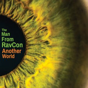 Another world - THE MAN FROM RAVCON