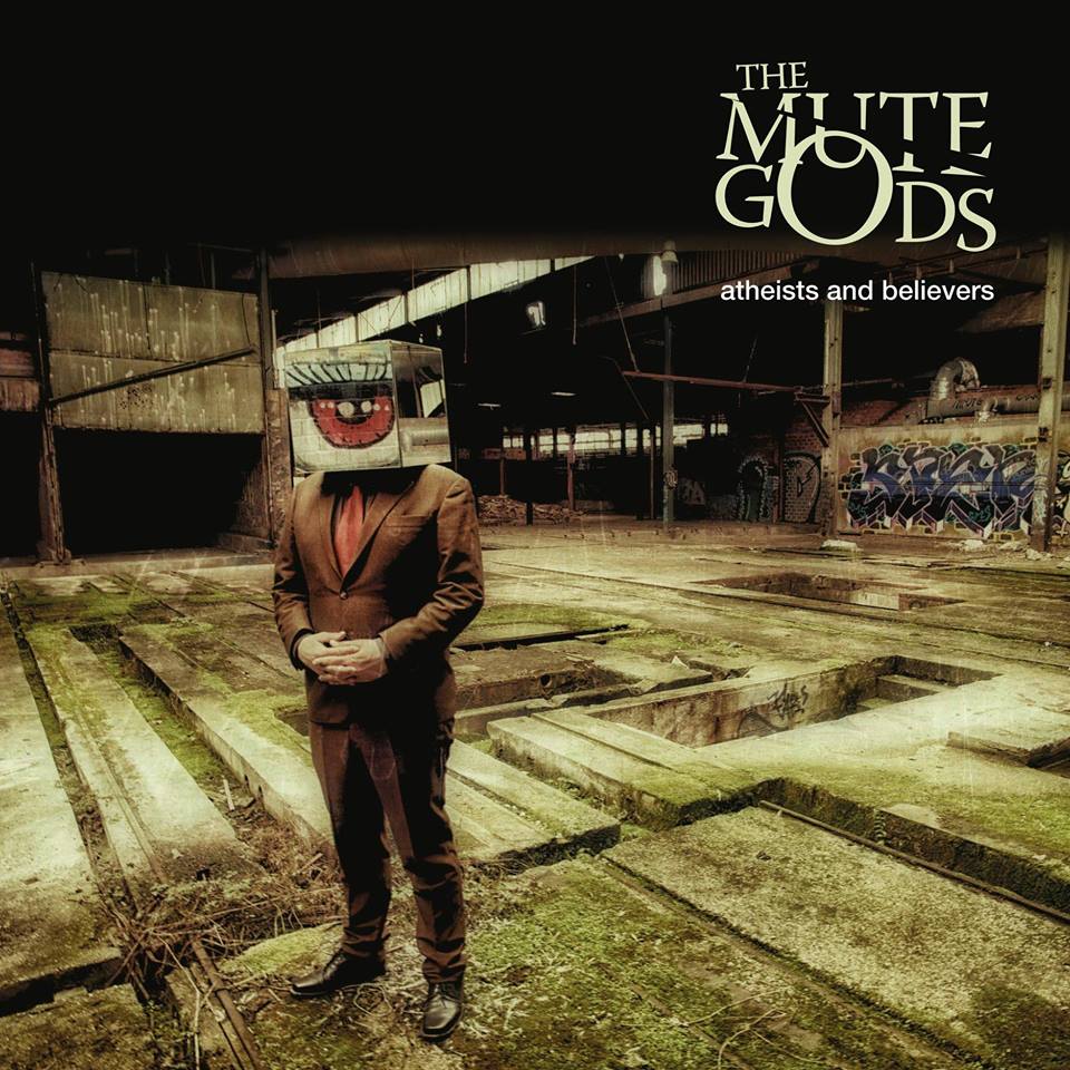 Atheists and Believers - THE MUTE GODS 