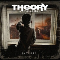 Savages -  THEORY OF A DEADMAN