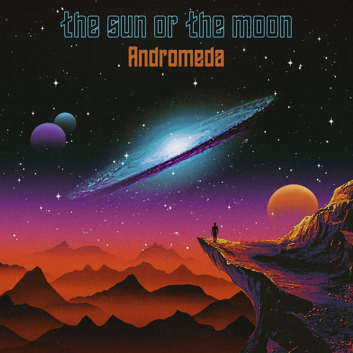 Andromeda - THE SUN OR THE MOON