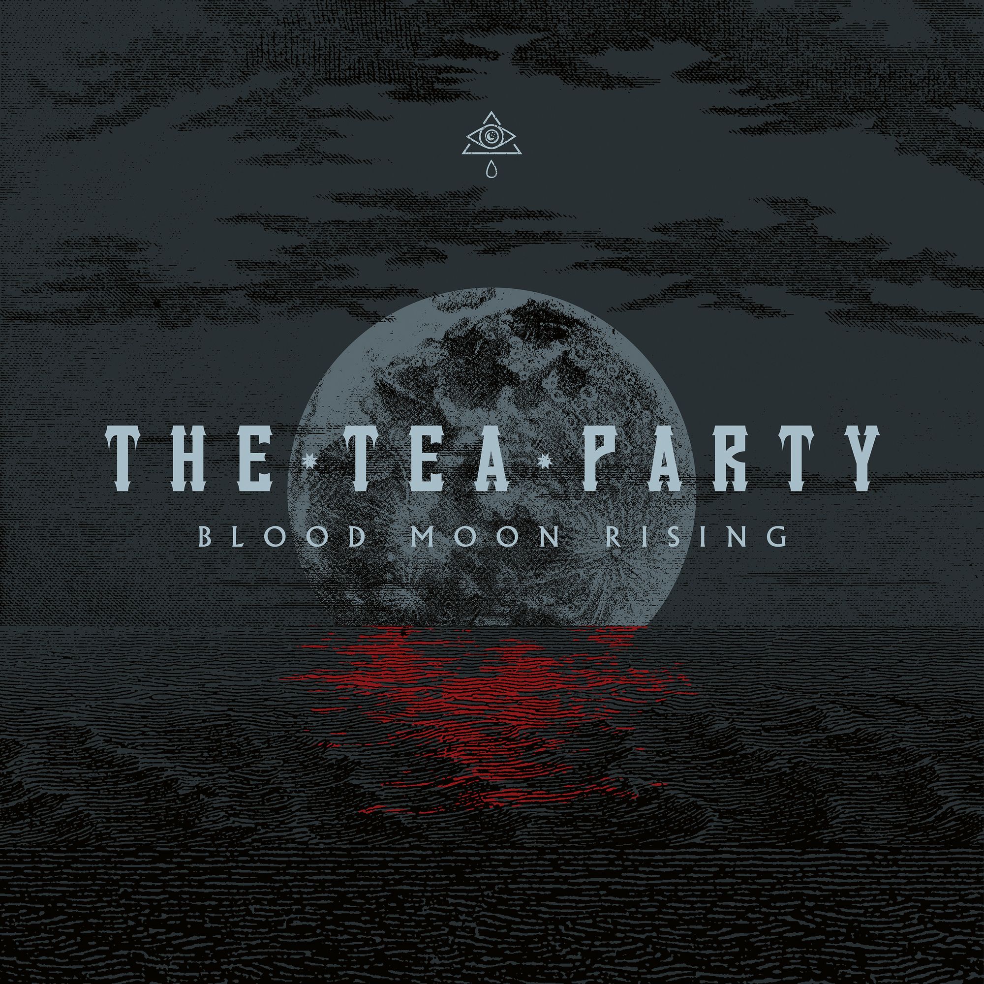 Blood Moon Rising - THE TEA PARTY