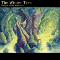 Twilight of the magicians - THE WINTER TREE