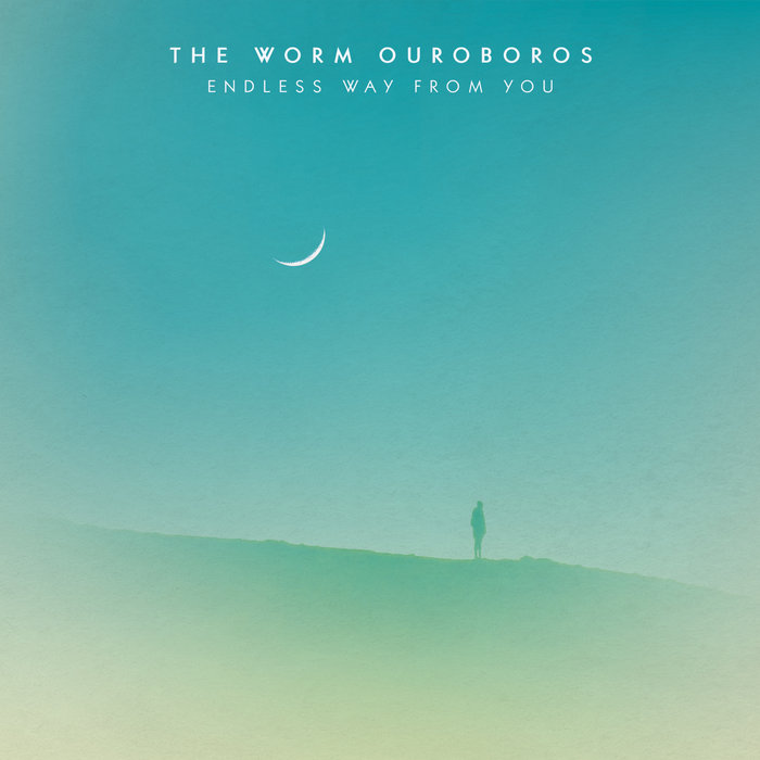 Endless way from you - THE WORM OUROBOROUS