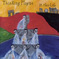 In this life - THINKING PLAGUE