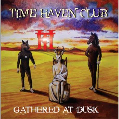 Gathered at dusk - TIME HAVEN CLUB