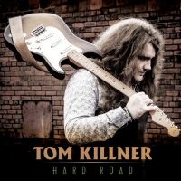 Hard road - TOM KILLNER BAND