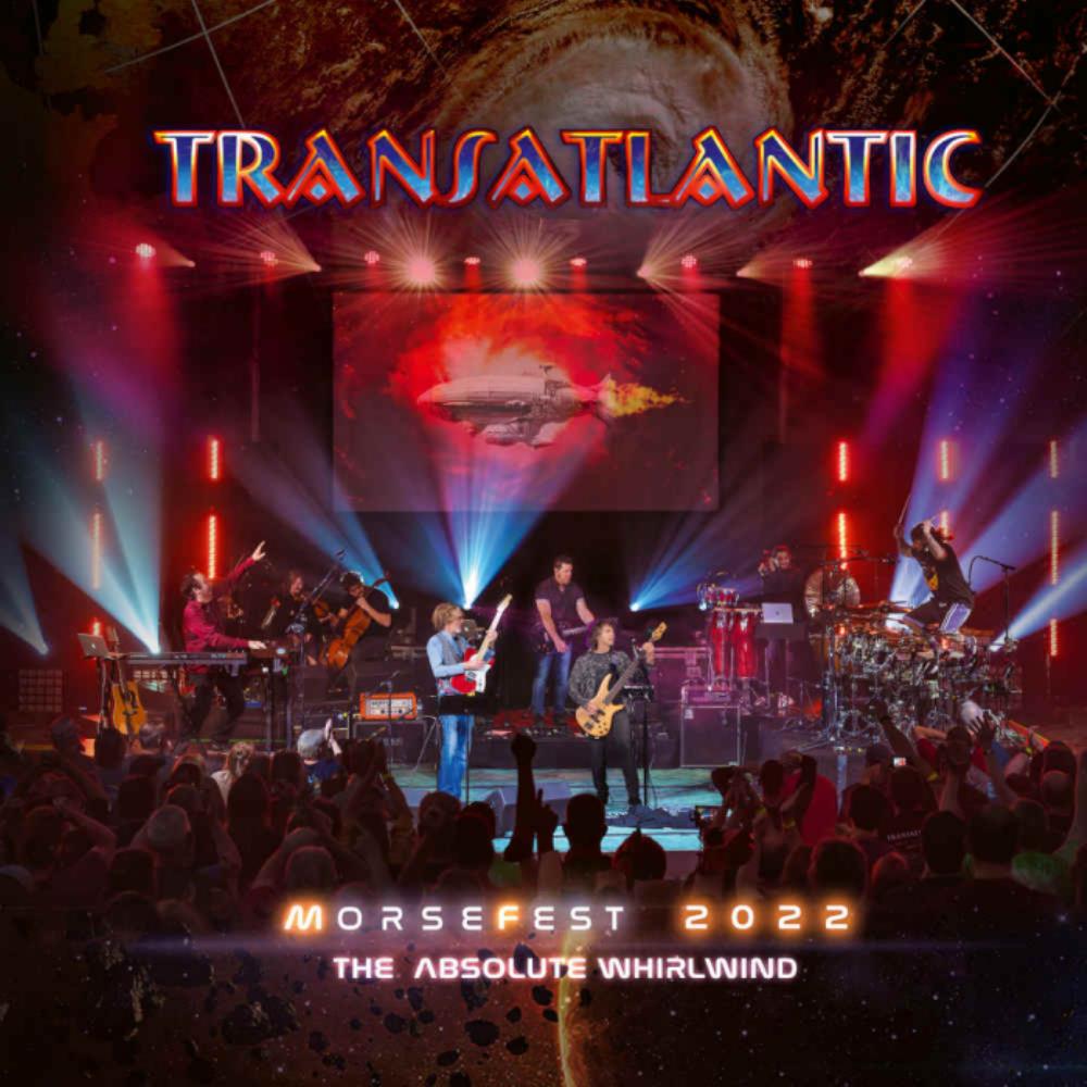 ?Live at Morsefest 2022: The Absolute Whirlwind" - TRANSATLANTIC