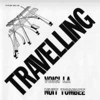 Voici La Nuit Tombee - TRAVELLING